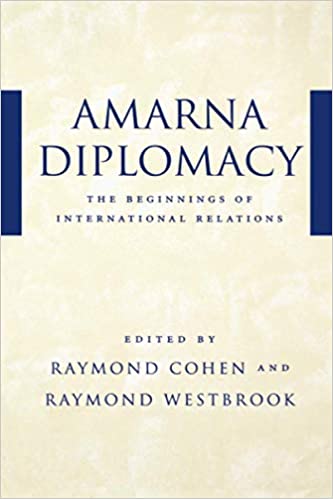 , Amarna Diplomacy: The Beginnings of International Relations