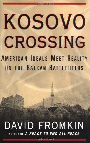 poster, Kosovo Crossing: American Ideals Meet Reality on the Balkan Battlefields